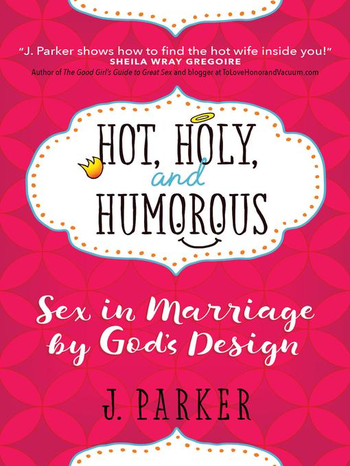 Title details for Hot, Holy, and Humorous by J. Parker - Available